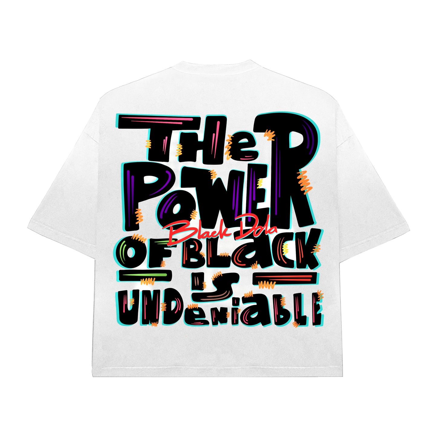 The Power of Black is Undeniable (White)
